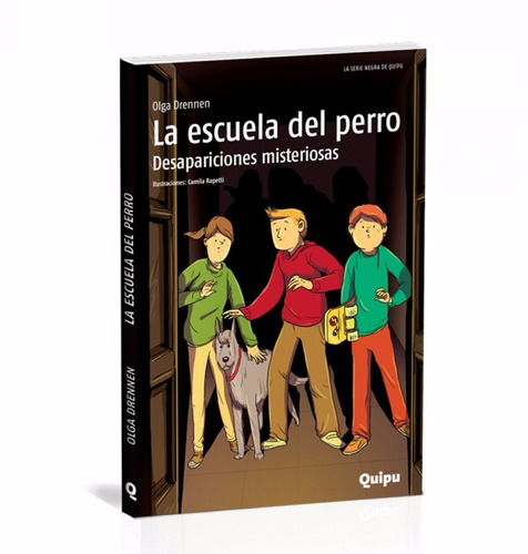 La Escuela Del Perro - Olga Drennen - Ed. Quipu