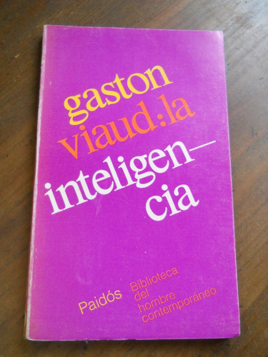 La Inteligencia. Su Evolucion Y Sus Formas. Gaston Viaud.