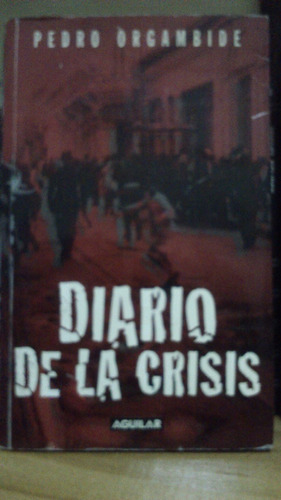 Diario De La Crisis Pedro Orgambide
