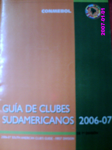Guía De Clubes Sudamericanos 2006-07 De 1a.división Conmebol