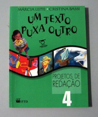 Um Texto Puxa Outro - Projetos De Redação -4 - Leite - Bassi