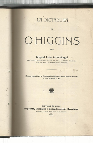 Amunátegui M. L.: La Dictadura De O'higgins 1914