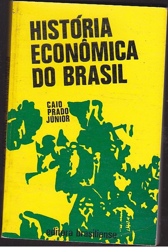 Livro Historia Economica Do Brasil - Caio Prado Junior