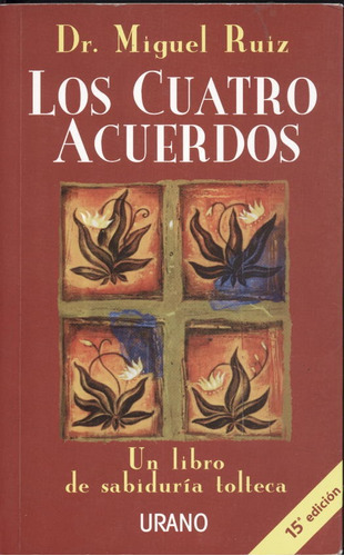 Los Cuatro Acuerdos Dr. Miguel Ruíz