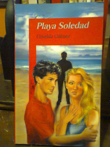 Playa Soledad. Galmez, Griselda. Alfaguara. 1995.