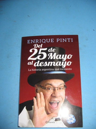 Del 25 De Mayo Al Desmayo - Enrique Pinti
