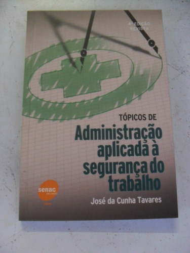 Livro Segurança Do Trabalho - José Da Cunha Tavares !!!