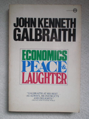 Economics Peace & Laughter John Kenneth Galbraith Unicodueño