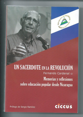 Un Sacerdote En La Revolución Cardenal Fernando Nicaragua