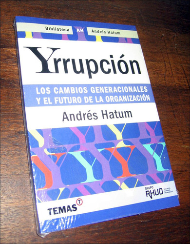 Yrrupcion / Cambios En El Futuro De La Organizacion _ Hatum