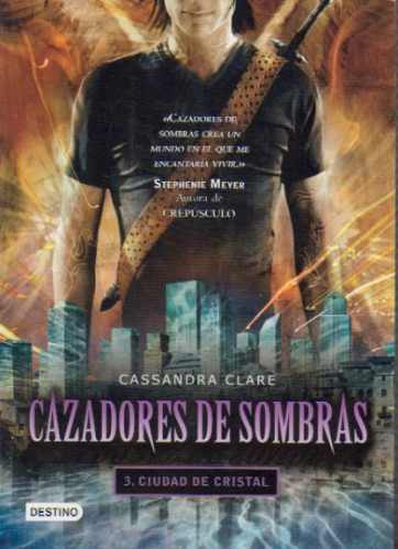 Ciudad De Cristal. Cazadores De Sombras 3 - Cassandra Clare