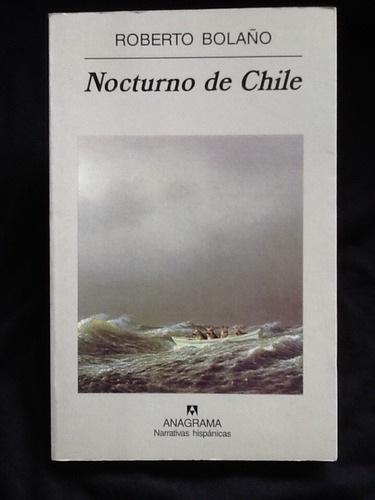 Roberto Bolaño - Nocturno De Chile - Anagrama