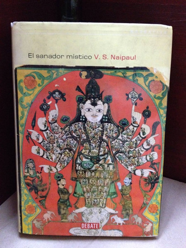 El Sanador Místico - V. S. Naipaul - Debate - Madrid - 2001