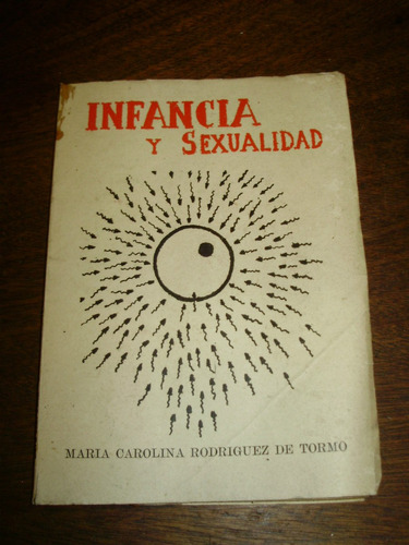 Infancia Y Sexualidad Maria Claudia Rodriguez De Tormo 1971