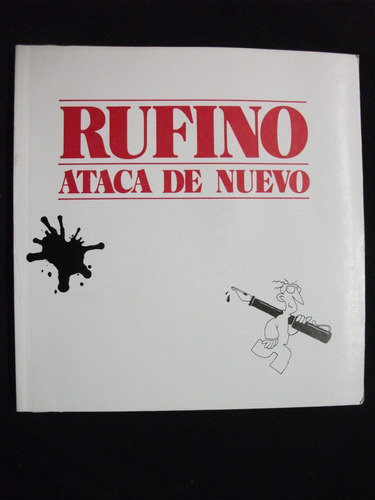 Rufino Ataca De Nuevo (dibujante Y Humorista Político Chile)