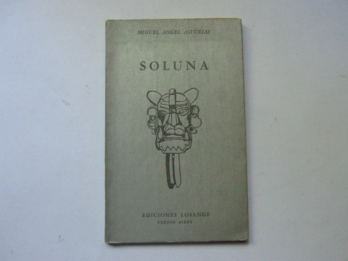 Soluna (obra Teatral) Por Miguel Angel Asturias. Bb.aa. 1955