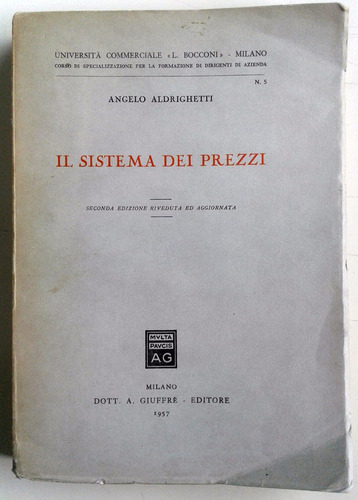 Il Sistema Dei Prezzi - Angelo Aldrighetti - 1952