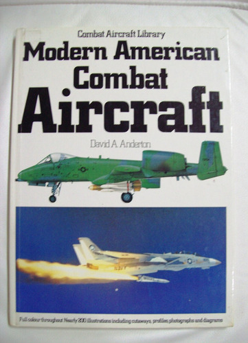 Modern American Combat Aircraft - David Anderton - 1982