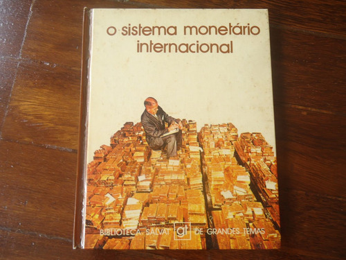 O Sistema Monetário Internacional - Biblioteca Salvat