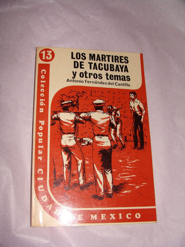 Los Martires De Tacubaya, Antonio Fernandez Del Castillo, Co