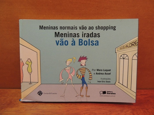 Livro Meninas Normais Vão Shopping Meninas Iradas Vão Bolsa