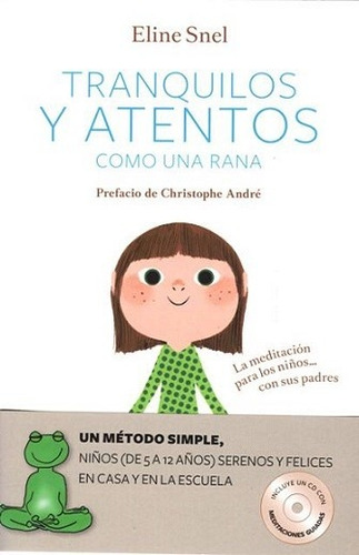 Tranquilos Y Atentos Como Una Rana - Libro + Cd - Eline Snel