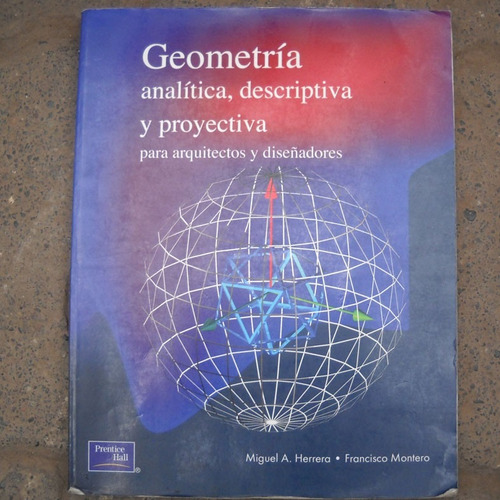 Geometria Analitica, Descriptiva Y Proyectiva, Para Arquitec