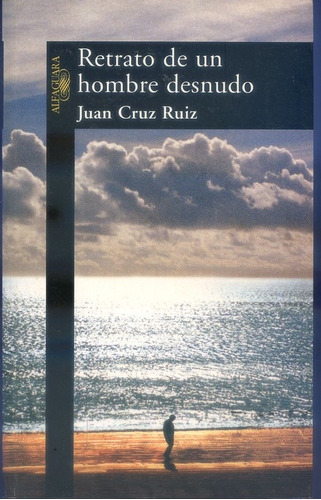 Juan Cruz Ruiz -  Retrato De Un Hombre Desnudo