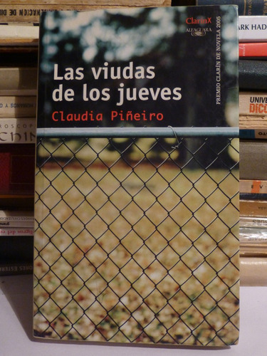 Las Viudas De Los Jueves, Claudia Piñeiro,premio Clarin 2005