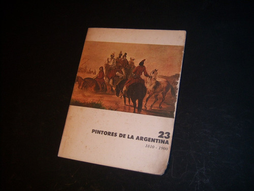 23 Pintores De La Argentina. Julio E Payró