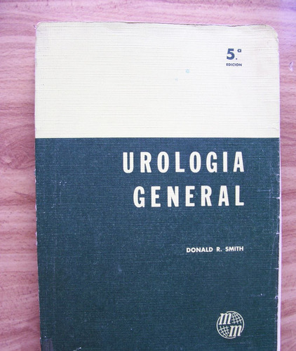 Urología General-ilust-año1979-aut-donald Smith-534pag-ed-mm