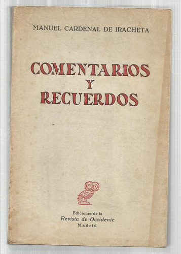 Cardenal De Iracheta Manuel: Comentarios Y Recuerdos. 1972