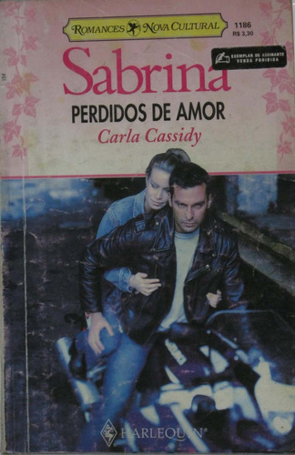 Perdidos De Amor - Livro Sabrina Nº 1186 - Carla Cassidy