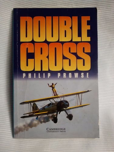 Double Cross Philip Prowse Cambridge Univ. En Ingles