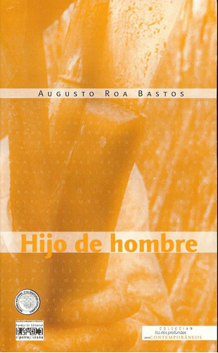 Hijo De Hombre  (novela) Augusto Roa Bastos