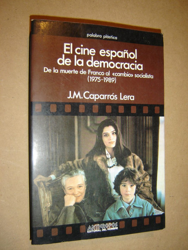 El Cine Español De La Democracia (1975-1989) Caparros Lera