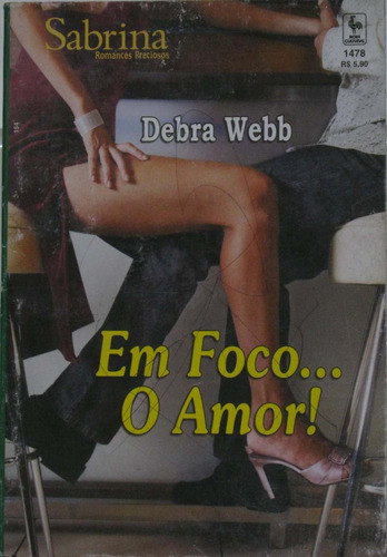 Livro Sabrina - Em Foco O Amor Nº. 1478 - Debra Webb