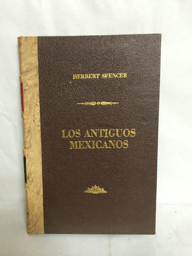 Los Antiguos Mexicanos Historia Mexico Herbert Spenger Nmi-1