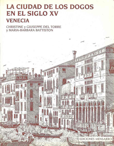 La Ciudad De Los Dogos En El Siglo Xv. Venecia.