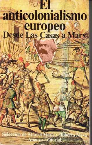 Libro: El Anticolonialismo Europeo Desde Las Casas A Marx