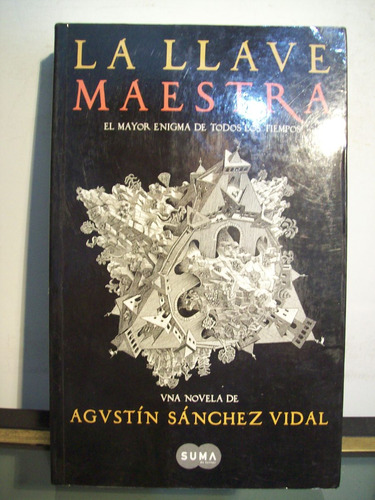 Adp La Llave Maestra Sanchez Vidal / Ed Suma 2006 Bs. As.