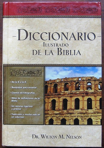 Diccionario Ilustrado De La Biblia Dr. Wilton M. Nelson