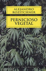 Marihuana Alejandro Rozitchner Pernicioso Vegetal Cannabis