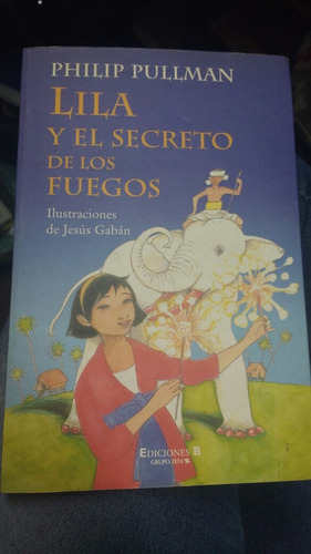 Lila Y El Secreto De Los Fuegos Philip Pullman A13