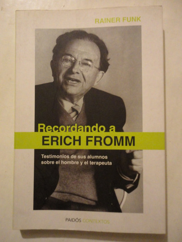 Recordando A Erich Fromm - Rainer Funk - Paidos