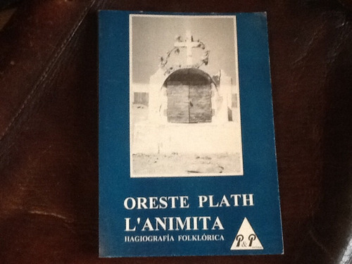 Oreste Plath L'animita Hagiografía Folklórica - Animismo