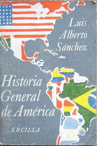 Historia General De America Luis Alberto Sánchez