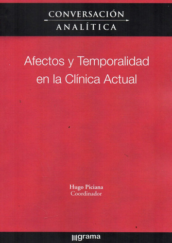 Afectos Y Temporalidad Clínica Actual Hugo Piciana  (gr)