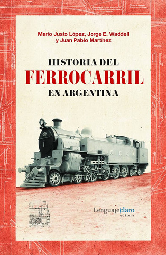 Libro Historia Del Ferrocarril En Argentina
