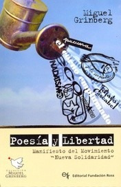 Poesía Y Libertad. Grinberg, Miguel. Ed. Fundación Ross